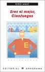 ERES EL MEJOR, CIENFUEGOS | 9788433924018 | AMAT ROMEU, KIKO