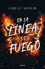 EN LA LÍNEA DE FUEGO | 9791387809034 | AGUILAR, CARLA F.