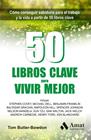 50 LIBROS CLAVE PARA VIVIR MEJOR | 9788497357616 | BUTLER-BOWDON, TOM