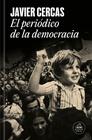 PERIÓDICO DE LA DEMOCRACIA, EL | 9788439747161 | CERCAS, JAVIER