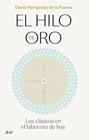 HILO DE ORO, EL | 9788434433496 | HERNÁNDEZ DE LA FUENTE, DAVID