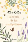 TEORÍA DE LOS ARCHIPIÉLAGOS, LA | 9788408264385 | KELLEN, ALICE