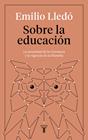 SOBRE LA EDUCACION | 9788430619269 | LLEDO, EMILIO
