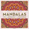 MANDALAS PARA LA ABUNDANCIA Y LA PROSPERIDAD | 9788408296652 | LÓPEZ CABALLERO, PATRICIA