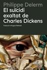 SUÏCIDI EXALTAT DE CHARLES DICKENS, EL | 9788410180857 | DELERM, PHILIPPE