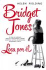 BRIDGET JONES. LOCA POR ÉL | 9788408140412 | HELEN FIELDING