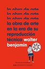 OBRA DE ARTE EN LA ERA DE SU REPRODUCCIÓN TÉCNICA, LA | 9788418933912 | BENJAMIN, WALTER