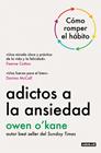 ADICTOS A LA ANSIEDAD | 9788403526297 | O'KANE, OWEN