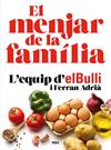 MENJAR DE LA FAMILIA, EL (NUEVA EDICIÓN) | 9788482648576 | ADRIÀ, FERRAN