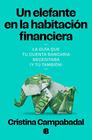 UN ELEFANTE EN LA HABITACIÓN FINANCIERA | 9788466684132 | CAMPABADAL, CRISTINA