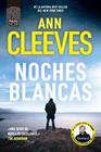 NOCHES BLANCAS | 9788410424111 | CLEEVES, ANN