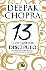 DECIMOTERCER DISCÍPULO | 9788490704493 | CHOPRA, DEEPAK
