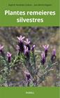 PLANTES REMEIERES SILVESTRES | 9788417116590 | HERNANDEZ CARDONA, ANGEL MANUEL/ALTIMIRA NOGUERO, JOAN