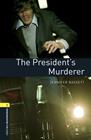 OXFORD BOOKWORMS 1. THE PRESIDENT'S MURDERER MP3 PACK | 9780194620529 | BASSETT, JENNIFER