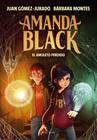 AMANDA BLACK 2. EL AMULETO PERDIDO | 9788418054327 | GÓMEZ-JURADO, JUAN/MONTES, BÁRBARA