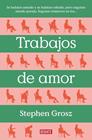 TRABAJOS DE AMOR | 9788499929477 | GROSZ, STEPHEN