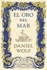 ORO DEL MAR, EL | 9788425356803 | WOLF, DANIEL