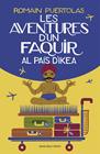 AVENTURES D'UN FAQUIR AL PAÍS D'IKEA, LES | 9788417627102 | PUÉRTOLAS, ROMAIN