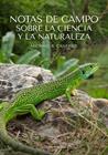 NOTAS DE CAMPO SOBRE LA CIENCIA Y LA NATURALEZA | 9788412724134 | CANFIELS, MICHAEL R.