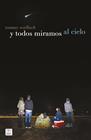 Y TODOS MIRAMOS AL CIELO | 9788408155218 | WALLACH, TOMMY