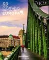 52 ESCAPADAS PARA DESCUBRIR EUROPA | 9788417245085 | GLOAGUEN, PHILIPPE