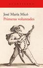 PRIMERAS VOLUNTADES | 9788417902247 | MICO JUAN, JOSÉ MARÍA