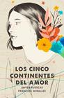 LOS CINCO CONTINENTES DEL AMOR | 9788417605353 | RUESCAS, JAVIER/MIRALLES, FRANCESC