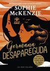 DESAPAREGUDA 2. GERMANA DESAPAREGUDA | 9788419912374 | MCKENZIE, SOPHIE
