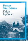 ALTRA HIPÒTESI, L | 9791387933012 | SÁEZ MATEU, FERRAN