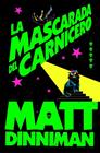 CARL EL MAZMORRERO 5. LA MASCARADA DEL CARNICERO | 9788410466388 | DINNIMAN, MATT