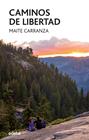 CAMINOS DE LIBERTAD | 9788468325163 | CARRANZA, MAITE
