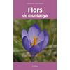 FLORS DE MUNTANYA | 9788417116545 | BENITEZ, E./ NAVARRO, C.