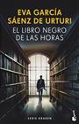 LIBRO NEGRO DE LAS HORAS, EL | 9788408269649 | GARCÍA SÁENZ DE URTURI, EVA