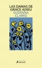 DAMAS DE GRACE ADIEU, LAS | 9788419456922 | CLARKE, SUSANNA