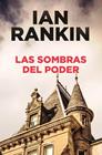 SOMBRAS DEL PODER, LAS | 9788491870821 | RANKIN , IAN