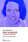 AVUI US PARLARÉ. CONFERÈNCIES (1930-1967) | 9788415808824 | BERTRANA, AURORA