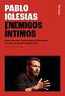 ENEMIGOS ÍNTIMOS | 9788410180376 | IGLESIAS, PABLO