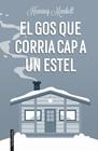 GOS QUE CORRIA CAP A UN ESTEL, EL | 9788419150189 | MANKELL, HENNING
