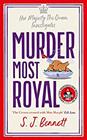 MURDER MOST ROYAL | 9781838776206 | BENNETT, S.J.