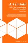 ART (IN)ÚTIL | 9788417925116 | GASOL, DANIEL