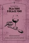 DEJA TODO O DEJA EL VINO | 9788412555219 | RIVAS, SANTIAGO