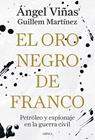 ORO NEGRO DE FRANCO, EL | 9788491998181 | VIÑAS, ÁNGEL/MARTÍNEZ MOLINOS, GUILLEM