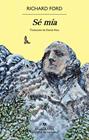 SÉ MÍA | 9788433924254 | FORD, RICHARD