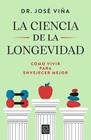 CIENCIA DE LA LONGEVIDAD, LA | 9788466681698 | VIÑA, DR. JOSÉ