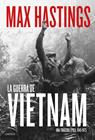 GUERRA DE VIETNAM, LA | 9788491991076 | HASTINGS, MAX