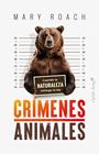 CRÍMENES ANIMALES | 9788412953282 | ROACH, MARY