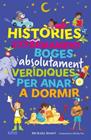 HISTÒRIES EXTREMAMENT BOGES I ABSOLUTAMENT VERÍDIQUES PER ANAR A DORMIR | 9791387881993 | ROSEN, MICHAEL