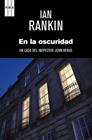 EN LA OSCURIDAD | 9788490064962 | RANKIN , IAN
