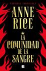 COMUNIDAD DE LA SANGRE, LA (CRÓNICAS VAMPÍRICAS 13) | 9788466666466 | RICE, ANNE