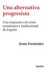 UNA ALTERNATIVA PROGRESISTA | 9788423417407 | FERNANDEZ, JONAS